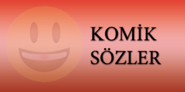 Komik Sözler