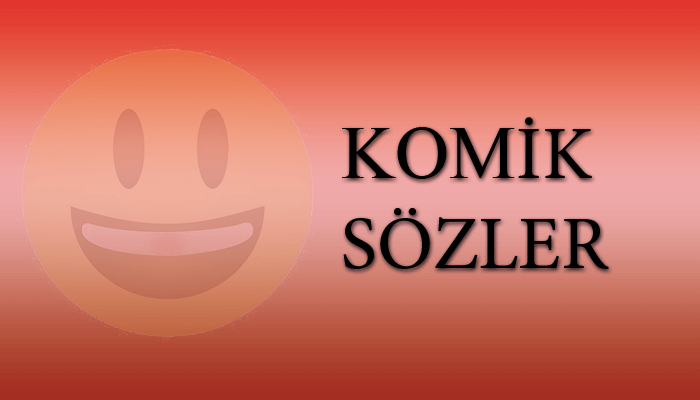 Komik Sözler