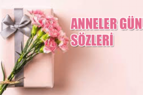 Anneler Günü Sözleri