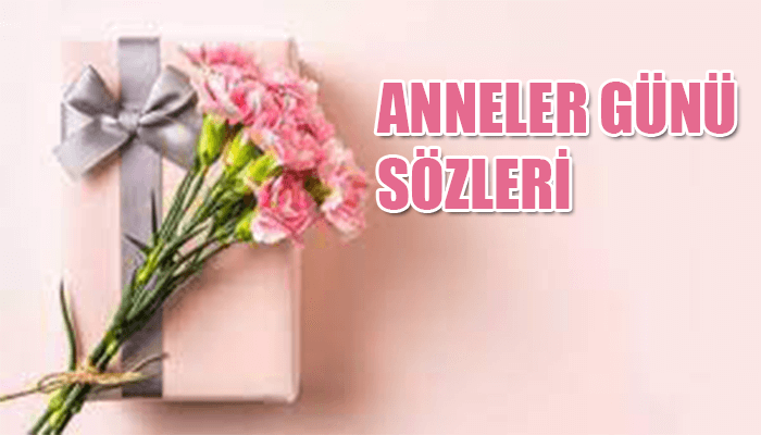 Anneler Günü Sözleri