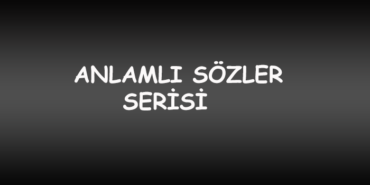 Anlamlı Sözler Serisi