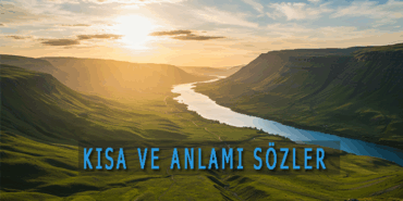 Kısa ve Anlamlı Sözler